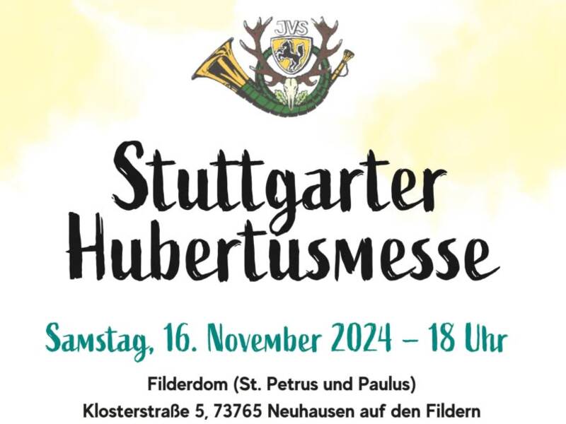 Das Bild kündigt die "Stuttgarter Hubertusmesse" am Samstag, den 16. November 2024 um 18 Uhr im Filderdom in Neuhausen an.