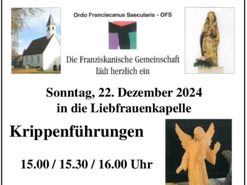 Eine Ankündigung der Franziskanischen Gemeinschaft für Krippenführungen am 22. Dezember 2024 in der Liebfrauenkapelle, mit Bildern einer Kirche, einer Heiligenfigur und eines Engels.